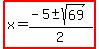 highlight%28x=%28-5%2B-sqrt%2869%29%29%2F2%29
