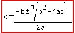 highlight%28x=%28-b%2B-+sqrt%28b%5E2-4ac%29%29%2F%282a%29%29