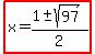 highlight%28x=%281%2B-+sqrt%2897%29%29%2F2%29