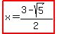highlight%28x=%283-sqrt%285%29%29%2F2%29