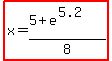 highlight%28x=%285%2Be%5E%285.2%29%29%2F8%29