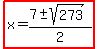 highlight%28x=%287%2B-+sqrt%28273%29%29%2F2%29