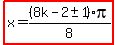 highlight%28x=%288k-2+%2B-+1%29pi%2F8%29