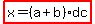 highlight%28x=%28a%2Bb%29dc%29+
