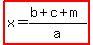 highlight%28x=%28b%2Bc%2Bm%29%2Fa%29
