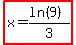 highlight%28x=%28ln%289%29%29%2F3%29