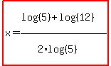 highlight%28x=%28log%28%285%29%29%2Blog%28%2812%29%29%29%2F%282%2Alog%28%285%29%29%29%29