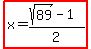 highlight%28x=%28sqrt%2889%29-1%29%2F2%29