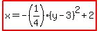 highlight%28x=-%281%2F4%29%28y-3%29%5E2%2B2%29