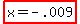 highlight%28x=-.009%29