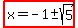 highlight%28x=-1%2B-+sqrt%285%29%29