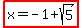 highlight%28x=-1%2Bsqrt%285%29%29