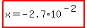 highlight%28x=-2.7%2A10%5E%28-2%29%29