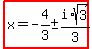 highlight%28x=-4%2F3%2B-+i%2Asqrt%283%29%2F3%29