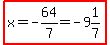 highlight%28x=-64%2F7=-9%261%2F7%29