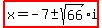 highlight%28x=-7%2B-+sqrt%2866%29i%29