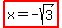 highlight%28x=-sqrt%283%29%29