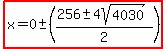highlight%28x=0%2B-+%28%28256%2B-+4sqrt%284030%29%29%2F2%29%29