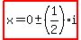 highlight%28x=0+%2B-+%281%2F2%29i%29