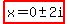highlight%28x=0+%2B-+2i%29