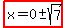 highlight%28x=0+%2B-+sqrt%287%29%29
