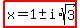 highlight%28x=1%2B-+i%2Asqrt%283%29%29