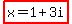 highlight%28x=1%2B3i%29