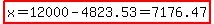highlight%28x=12000-4823.53=7176.47%29