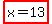 highlight%28x=13%29