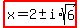 highlight%28x=2%2B-+i%2Asqrt%286%29%29