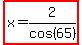 highlight%28x=2%2Fcos%2865%29%29