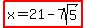 highlight%28x=21-7sqrt%285%29%29