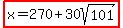 highlight%28x=270%2B30sqrt%28101%29%29