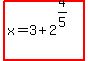 highlight%28x=3%2B2%5E%284%2F5%29%29