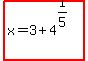 highlight%28x=3%2B4%5E%281%2F5%29%29
