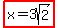 highlight%28x=3sqrt%282%29%29