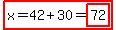 highlight%28x=42%2B30=highlight%2872%29%29