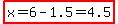highlight%28x=6-1.5=4.5%29