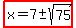 highlight%28x=7+%2B-+sqrt%2875%29%29