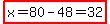 highlight%28x=80-48=32%29