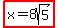 highlight%28x=8sqrt%285%29%29