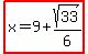 highlight%28x=9%2Bsqrt%2833%29%2F6%29