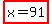 highlight%28x=91%29