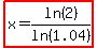 highlight%28x=ln%282%29%2Fln%281.04%29%29