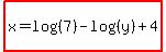 highlight%28x=log%28%287%29%29-log%28%28y%29%29%2B4%29