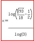 highlight%28x=log%28%28sqrt%2893%29%2F18-1%2F2%29%29%2Flog%28%283%29%29%29%29