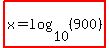 highlight%28x=log%2810%2C%28900%29%29%29