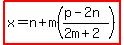 highlight%28x=n%2Bm%28%28p-2n%29%2F%282m%2B2%29%29%29