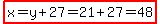 highlight%28x=y%2B27=21%2B27=48%29