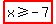 highlight%28x%3E=-7%29